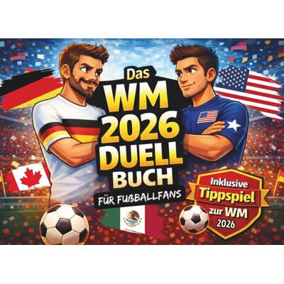 Creations, M. Artis - Das Fußball WM 2026 Duell-Buch für Fußballfans: Geschenke für Männer, Freunde und Kinder ab 12 Jahren als WM 2026 Fanartikel - mit großem WM Tippspiel ... 2026 (Duell und Challenge Premium Bücher) - Preis vom 23.06.2026 11:45:09 h Creations, M. Artis - Das Fußball WM 2026 Duell-Buch für Fußballfans: Geschenke für Männer, Freunde und Kinder ab 12 Jahren als WM 2026 Fanartikel - mit großem WM Tippspiel ... 2026 (Duell und Challenge Premium Bücher) - Preis vom 23.06.2026 11:45:09 h