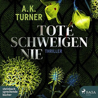 Turner, A. K. - Tote schweigen nie: Thriller - Preis vom 17.06.2026 05:34:31 h Turner, A. K. - Tote schweigen nie: Thriller - Preis vom 17.06.2026 05:34:31 h