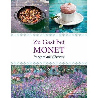 Florence Gentner - Zu Gast bei Monet: Rezepte aus Giverny - Preis vom 24.06.2026 07:42:13 h Florence Gentner - Zu Gast bei Monet: Rezepte aus Giverny - Preis vom 24.06.2026 07:42:13 h