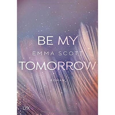 Scott Be My Tomorrow (Only Love, Band 1) - Preis vom 19.06.2026 05:29:47 h Scott Be My Tomorrow (Only Love, Band 1) - Preis vom 19.06.2026 05:29:47 h