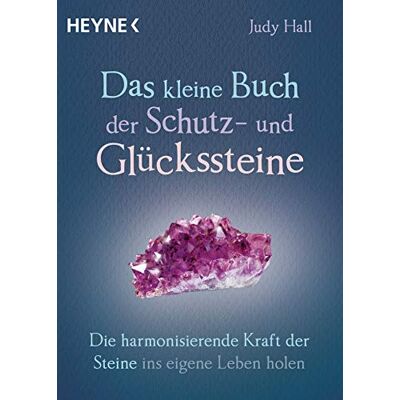 Judy Hall - Das kleine Buch der Schutz- und Glückssteine: Die harmonisierende Kraft der Steine ins eigene Leben holen - Preis vom 19.06.2026 05:29:47 h Judy Hall - Das kleine Buch der Schutz- und Glückssteine: Die harmonisierende Kraft der Steine ins eigene Leben holen - Preis vom 19.06.2026 05:29:47 h