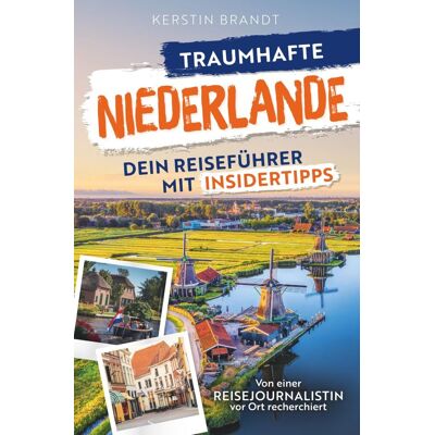 Kerstin Brandt - Traumhafte Niederlande: Dein Reiseführer mit Insidertipps – Erlebe die Vielfalt der Region mit endlosen Stränden, verträumte Grachten und charmanten Städten auch abseits des Trubels - Preis vom 22.09.2026 03:35:57 h Kerstin Brandt - Traumhafte Niederlande: Dein Reiseführer mit Insidertipps – Erlebe die Vielfalt der Region mit endlosen Stränden, verträumte Grachten und charmanten Städten auch abseits des Trubels - Preis vom 22.09.2026 03:35:57 h
