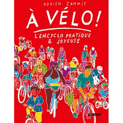 Adrien Zammit - A vélo ! : l'encyclo pratique & joyeuse - Preis vom 22.09.2026 03:35:57 h Adrien Zammit - A vélo ! : l'encyclo pratique & joyeuse - Preis vom 22.09.2026 03:35:57 h