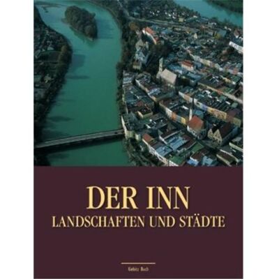 Dieter Vogel - Der Inn: Landschaften und Städte - Preis vom 17.06.2026 05:34:31 h Dieter Vogel - Der Inn: Landschaften und Städte - Preis vom 17.06.2026 05:34:31 h