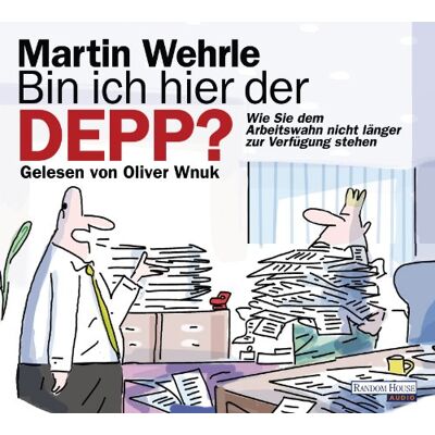 Martin Wehrle - Bin ich hier der Depp?: Wie Sie dem Arbeitswahn nicht länger zur Verfügung stehen - Preis vom 20.06.2026 05:23:55 h Martin Wehrle - Bin ich hier der Depp?: Wie Sie dem Arbeitswahn nicht länger zur Verfügung stehen - Preis vom 20.06.2026 05:23:55 h
