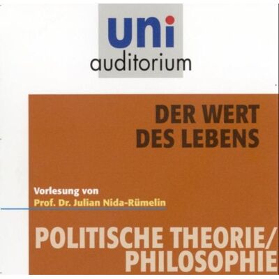 Julian Nida-Rümelin - Der Wert des Lebens (Reihe: uni auditorium) Politische Theorie / Philosophie (1 CD, Länge: ca. 53 Min.) - Preis vom 26.06.2026 07:41:50 h Julian Nida-Rümelin - Der Wert des Lebens (Reihe: uni auditorium) Politische Theorie / Philosophie (1 CD, Länge: ca. 53 Min.) - Preis vom 26.06.2026 07:41:50 h