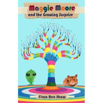 Rex Maggie Moore and the Growing Surprise: (a children's book for ages 8,9,10,11) - Preis vom 24.06.2026 07:42:13 h Rex Maggie Moore and the Growing Surprise: (a children's book for ages 8,9,10,11) - Preis vom 24.06.2026 07:42:13 h