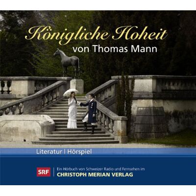 Thomas Mann - Königliche Hoheit: Thomas Manns Märchen - Ein königliches Vergnügen - Preis vom 21.06.2026 05:42:24 h Thomas Mann - Königliche Hoheit: Thomas Manns Märchen - Ein königliches Vergnügen - Preis vom 21.06.2026 05:42:24 h