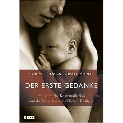 Stanley Greenspan - Der erste Gedanke: Frühkindliche Kommunikation und die Evolution menschlichen Denkens - Preis vom 22.09.2026 03:35:57 h Stanley Greenspan - Der erste Gedanke: Frühkindliche Kommunikation und die Evolution menschlichen Denkens - Preis vom 22.09.2026 03:35:57 h