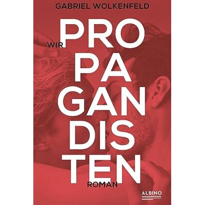 Gabriel Wolkenfeld - Wir Propagandisten - Preis vom 26.06.2026 19:40:26 h Gabriel Wolkenfeld - Wir Propagandisten - Preis vom 26.06.2026 19:40:26 h