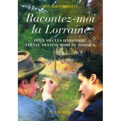 Roland Racontez-moi la Lorraine : deux siècles d'histoire, trente destins hors du commun - Preis vom 20.06.2026 05:23:55 h Roland Racontez-moi la Lorraine : deux siècles d'histoire, trente destins hors du commun - Preis vom 20.06.2026 05:23:55 h