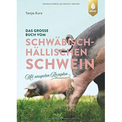 Tanja Kurz - Das große Buch vom Schwäbisch-Hällischen Schwein: Mit sauguten Rezepten - Preis vom 18.06.2026 05:44:55 h Tanja Kurz - Das große Buch vom Schwäbisch-Hällischen Schwein: Mit sauguten Rezepten - Preis vom 18.06.2026 05:44:55 h