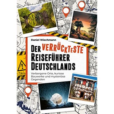 Daniel Wiechmann - Der verrückteste Reiseführer Deutschlands: Verborgene Orte, kuriose Bauwerke und mysteriöse Gegenden. Die seltsamsten Reiseziele und verborgene Wunder unserer Heimat - Preis vom 24.06.2026 07:42:13 h Daniel Wiechmann - Der verrückteste Reiseführer Deutschlands: Verborgene Orte, kuriose Bauwerke und mysteriöse Gegenden. Die seltsamsten Reiseziele und verborgene Wunder unserer Heimat - Preis vom 24.06.2026 07:42:13 h