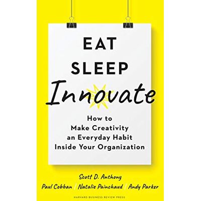 Scott Eat, Sleep, Innovate: How to Make Creativity an Everyday Habit Inside Your Organization - Preis vom 17.06.2026 05:34:31 h Scott Eat, Sleep, Innovate: How to Make Creativity an Everyday Habit Inside Your Organization - Preis vom 17.06.2026 05:34:31 h