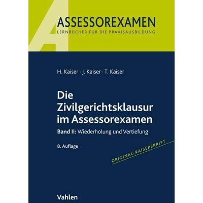 Kaiser Die Zivilgerichtsklausur im Assessorexamen: Band II: Wiederholung und Vertiefung - Preis vom 24.06.2026 07:42:13 h Kaiser Die Zivilgerichtsklausur im Assessorexamen: Band II: Wiederholung und Vertiefung - Preis vom 24.06.2026 07:42:13 h