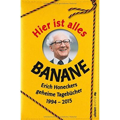 Rodriguez Hier ist alles Banane: Erich Honeckers geheime Tagebücher 1994 - 2015 - Preis vom 07.08.2026 11:47:26 h Rodriguez Hier ist alles Banane: Erich Honeckers geheime Tagebücher 1994 - 2015 - Preis vom 07.08.2026 11:47:26 h