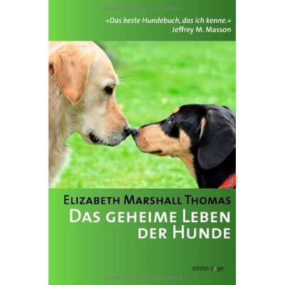 Elisabeth Marshall Thomas - Das geheime Leben der Hunde - Preis vom 22.09.2026 03:35:57 h Elisabeth Marshall Thomas - Das geheime Leben der Hunde - Preis vom 22.09.2026 03:35:57 h