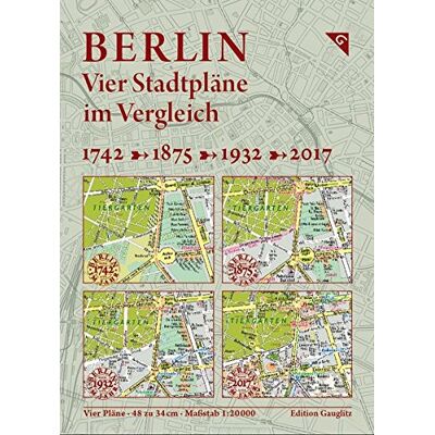 Gerd Gauglitz - Berlin, Vier Stadtpläne im Vergleich, 1742, 1875, 1932, 2017: Kartonmappe 23 x 17 cm mit 4 Karte je 49 x 33 cm, gefalzt, eingeklebt, aufklappbar - Preis vom 17.06.2026 05:34:31 h Gerd Gauglitz - Berlin, Vier Stadtpläne im Vergleich, 1742, 1875, 1932, 2017: Kartonmappe 23 x 17 cm mit 4 Karte je 49 x 33 cm, gefalzt, eingeklebt, aufklappbar - Preis vom 17.06.2026 05:34:31 h