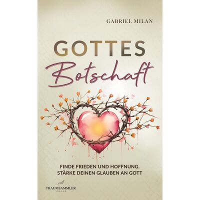 Gabriel Milan - Gottes Botschaft: Begegnungen mit Herrn I Finde Frieden und Hoffnung I Stärke deinen Glauben an Gott I Texte, Gedichte und Weisheiten I Christ I Jesus Christus ( christliche Bücher) - Preis vom 23.06.2026 11:45:09 h Gabriel Milan - Gottes Botschaft: Begegnungen mit Herrn I Finde Frieden und Hoffnung I Stärke deinen Glauben an Gott I Texte, Gedichte und Weisheiten I Christ I Jesus Christus ( christliche Bücher) - Preis vom 23.06.2026 11:45:09 h