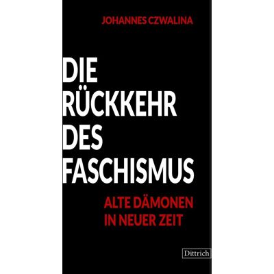 Johannes Czwalina - Die Rückkehr des Faschismus - Preis vom 17.06.2026 05:34:31 h Johannes Czwalina - Die Rückkehr des Faschismus - Preis vom 17.06.2026 05:34:31 h