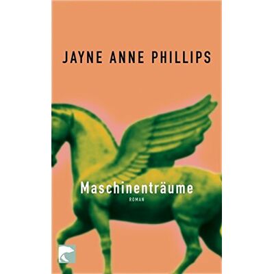 Phillips, Jayne Anne - Maschinenträume: Roman - Preis vom 22.09.2026 03:35:57 h Phillips, Jayne Anne - Maschinenträume: Roman - Preis vom 22.09.2026 03:35:57 h