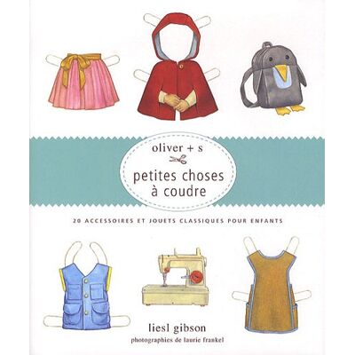 Gibson Oliver + s, petites choses à coudre : 20 accessoires et jouets classiques pour enfants - Preis vom 18.06.2026 05:44:55 h Gibson Oliver + s, petites choses à coudre : 20 accessoires et jouets classiques pour enfants - Preis vom 18.06.2026 05:44:55 h