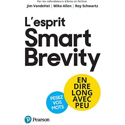 Jim VandeHei - L'esprit Smart Brevity : en dire long avec peu : pesez vos mots - Preis vom 19.06.2026 05:29:47 h Jim VandeHei - L'esprit Smart Brevity : en dire long avec peu : pesez vos mots - Preis vom 19.06.2026 05:29:47 h