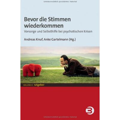 Anke Gartelmann - Bevor die Stimmen wiederkommen: Vorsorge und Selbsthilfe bei psychotischen Krisen - Preis vom 22.06.2026 23:23:57 h Anke Gartelmann - Bevor die Stimmen wiederkommen: Vorsorge und Selbsthilfe bei psychotischen Krisen - Preis vom 22.06.2026 23:23:57 h