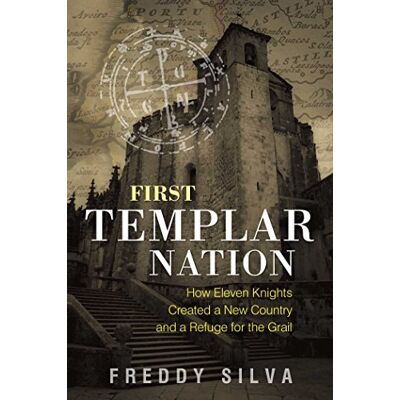Freddy Silva - First Templar Nation: How Eleven Knights Created a New Country and a Refuge for the Grail - Preis vom 22.09.2026 03:35:57 h Freddy Silva - First Templar Nation: How Eleven Knights Created a New Country and a Refuge for the Grail - Preis vom 22.09.2026 03:35:57 h