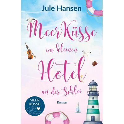 Jule Hansen - Meerküsse im kleinen Hotel an der Schlei: Ostsee-Liebesroman mit Happyend - Preis vom 22.09.2026 03:35:57 h Jule Hansen - Meerküsse im kleinen Hotel an der Schlei: Ostsee-Liebesroman mit Happyend - Preis vom 22.09.2026 03:35:57 h