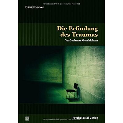 Becker Die Erfindung des Traumas: Verflochtene Geschichten (Sachbuch Psychosozial) - Preis vom 16.06.2026 05:30:18 h Becker Die Erfindung des Traumas: Verflochtene Geschichten (Sachbuch Psychosozial) - Preis vom 16.06.2026 05:30:18 h