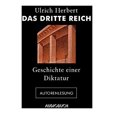 Ulrich Herbert - Das Dritte Reich - Geschichte einer Diktatur (Ungekürzte Autorenlesung auf 4 Audio-CDs) - Preis vom 26.06.2026 19:40:26 h Ulrich Herbert - Das Dritte Reich - Geschichte einer Diktatur (Ungekürzte Autorenlesung auf 4 Audio-CDs) - Preis vom 26.06.2026 19:40:26 h