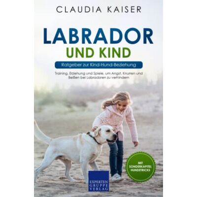 Kaiser Labrador und Kind - Ratgeber zur Kind-Hund-Beziehung: Training, Erziehung und Spiele, um Angst, Knurren und Beißen bei Labradoren zu verhindern - Preis vom 25.06.2026 23:23:36 h Kaiser Labrador und Kind - Ratgeber zur Kind-Hund-Beziehung: Training, Erziehung und Spiele, um Angst, Knurren und Beißen bei Labradoren zu verhindern - Preis vom 25.06.2026 23:23:36 h