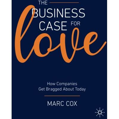 Marc The Business Case for Love: How Companies Get Bragged About Today - Preis vom 20.06.2026 05:23:55 h Marc The Business Case for Love: How Companies Get Bragged About Today - Preis vom 20.06.2026 05:23:55 h
