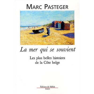 Marc La mer qui se souvient : les plus belles histoires de la côte belge - Preis vom 18.06.2026 05:44:55 h Marc La mer qui se souvient : les plus belles histoires de la côte belge - Preis vom 18.06.2026 05:44:55 h