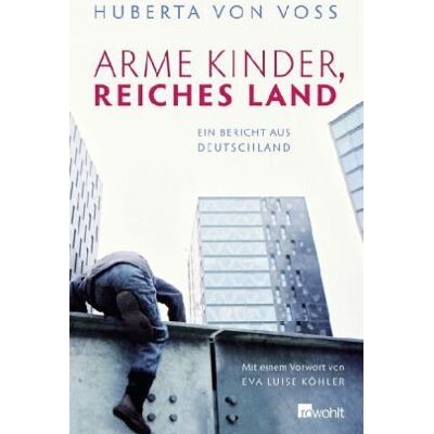 Voss Arme Kinder, Reiches Land: Ein Bericht aus Deutschland - Preis vom 07.08.2026 11:47:26 h Voss Arme Kinder, Reiches Land: Ein Bericht aus Deutschland - Preis vom 07.08.2026 11:47:26 h