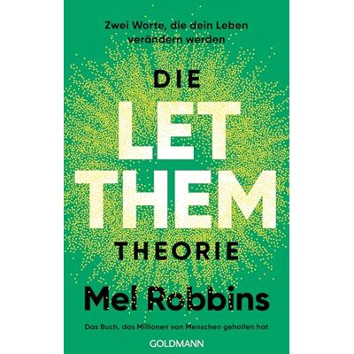 Mel Robbins - Die LET THEM Theorie: Zwei Worte, die dein Leben verändern werden - Das Buch, das Millionen von Menschen geholfen hat - Die deutsche Ausgabe des internationalen Bestsellers - Preis vom 07.08.2026 11:47:26 h Mel Robbins - Die LET THEM Theorie: Zwei Worte, die dein Leben verändern werden - Das Buch, das Millionen von Menschen geholfen hat - Die deutsche Ausgabe des internationalen Bestsellers - Preis vom 07.08.2026 11:47:26 h