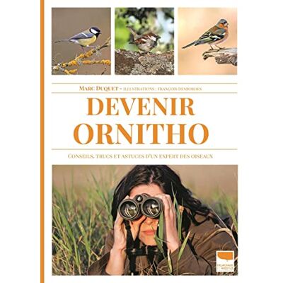 Marc Devenir ornitho : conseils, trucs et astuces d'un expert des oiseaux - Preis vom 25.06.2026 23:23:36 h Marc Devenir ornitho : conseils, trucs et astuces d'un expert des oiseaux - Preis vom 25.06.2026 23:23:36 h