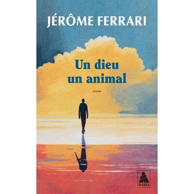 Jérôme Ferrari - Un dieu, un animal - Preis vom 22.09.2026 03:35:57 h Jérôme Ferrari - Un dieu, un animal - Preis vom 22.09.2026 03:35:57 h