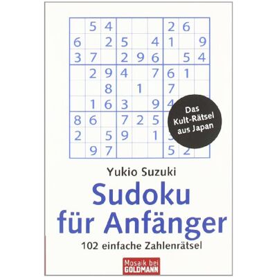 Yukio Suzuki - Sudoku für Anfänger: 102 einfache Zahlenrätsel: 102 einfache Zahlenrätsel. Mit Lösungsteil. Das Kult-Rätsel aus Japan - Preis vom 22.09.2026 03:35:57 h Yukio Suzuki - Sudoku für Anfänger: 102 einfache Zahlenrätsel: 102 einfache Zahlenrätsel. Mit Lösungsteil. Das Kult-Rätsel aus Japan - Preis vom 22.09.2026 03:35:57 h