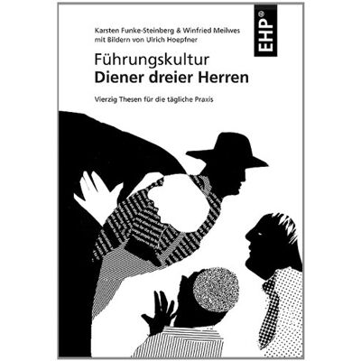 Funke Führungskultur - Diener dreier Herren: Vierzig Thesen für die tägliche Praxis - Preis vom 24.06.2026 07:42:13 h Funke Führungskultur - Diener dreier Herren: Vierzig Thesen für die tägliche Praxis - Preis vom 24.06.2026 07:42:13 h