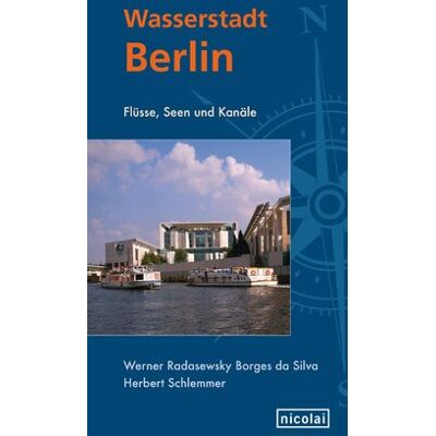 Werner Radasewsky Borges da Silva - Wasserstadt Berlin: Flüsse, Seen und Kanäle - Preis vom 22.09.2026 03:35:57 h Werner Radasewsky Borges da Silva - Wasserstadt Berlin: Flüsse, Seen und Kanäle - Preis vom 22.09.2026 03:35:57 h