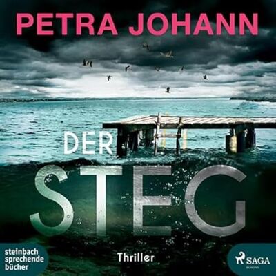 Petra Johann - Der Steg: Thriller - Preis vom 20.06.2026 05:23:55 h Petra Johann - Der Steg: Thriller - Preis vom 20.06.2026 05:23:55 h