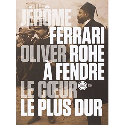 Jérôme Ferrari - A fendre le coeur le plus dur - Preis vom 22.09.2026 03:35:57 h Jérôme Ferrari - A fendre le coeur le plus dur - Preis vom 22.09.2026 03:35:57 h