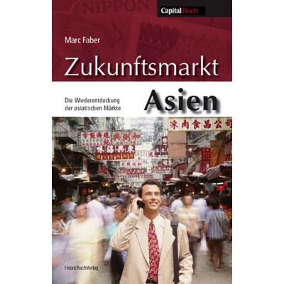 Marc Faber - Zukunftsmarkt Asien: Die Entdeckung der asiatischen Märkte: Die Wiederentdeckung der asiatischen Märkte - Preis vom 22.09.2026 03:35:57 h Marc Faber - Zukunftsmarkt Asien: Die Entdeckung der asiatischen Märkte: Die Wiederentdeckung der asiatischen Märkte - Preis vom 22.09.2026 03:35:57 h