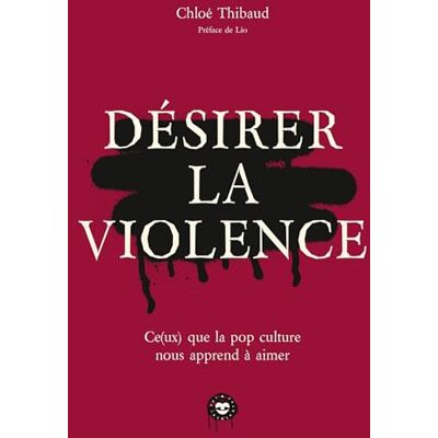 Chloé Thibaud - Désirer la violence : ce(ux) que la pop culture nous apprend à aimer - Preis vom 22.06.2026 23:23:57 h Chloé Thibaud - Désirer la violence : ce(ux) que la pop culture nous apprend à aimer - Preis vom 22.06.2026 23:23:57 h