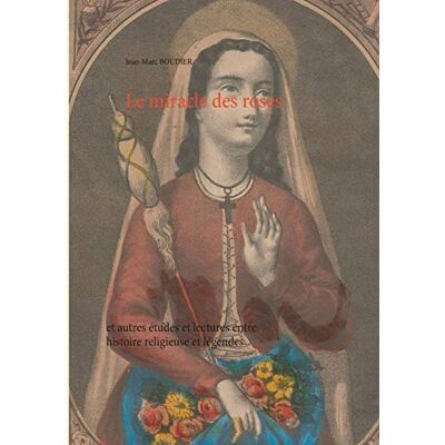 Marc Le miracle des roses : et autres études et lectures entre histoire religieuse et légendes - Preis vom 17.06.2026 05:34:31 h Marc Le miracle des roses : et autres études et lectures entre histoire religieuse et légendes - Preis vom 17.06.2026 05:34:31 h