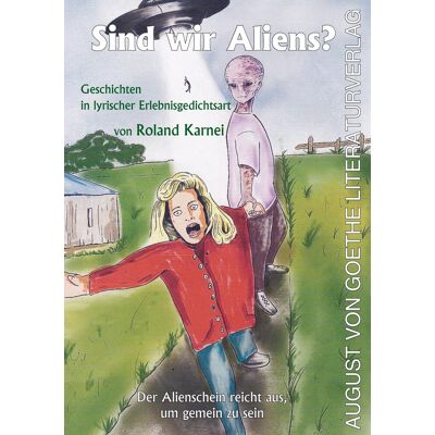 Roland Sind wir Aliens?: Geschichten in lyrischer Erlebnisgedichtsart - Preis vom 22.06.2026 11:45:37 h Roland Sind wir Aliens?: Geschichten in lyrischer Erlebnisgedichtsart - Preis vom 22.06.2026 11:45:37 h