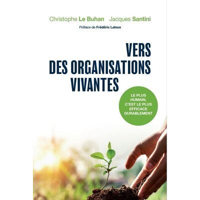 Christophe Le Buhan - VERS DES ORGANISATIONS VIVANTES : le plus humain c'est le efficace durablement ! - Preis vom 19.06.2026 05:29:47 h Christophe Le Buhan - VERS DES ORGANISATIONS VIVANTES : le plus humain c'est le efficace durablement ! - Preis vom 19.06.2026 05:29:47 h