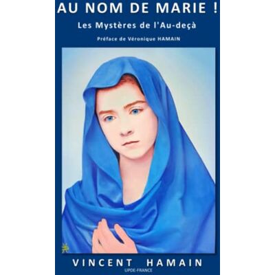 Vincent Au nom de Marie !: Les mystères de l'Au-deçà - Preis vom 24.06.2026 07:42:13 h Vincent Au nom de Marie !: Les mystères de l'Au-deçà - Preis vom 24.06.2026 07:42:13 h